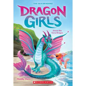 Grace the Cove Dragon (Dragon Girls #10) - by  Maddy Mara (Paperback)