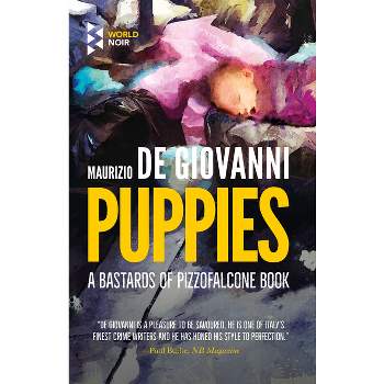 Puppies - (Bastards of Pizzofalcone) by  Maurizio de Giovanni (Paperback)