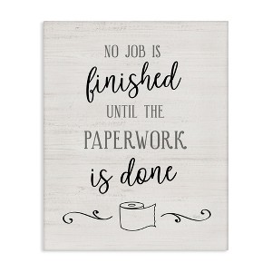 Stupell Industries No Job Finished Until Paperwork Done Toilet Paper Canvas Art - 1 of 4