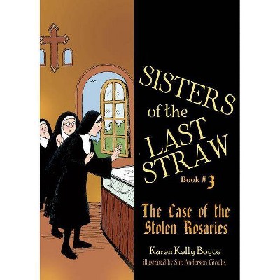 Sisters of the Last Straw, Book 3 - by  Karen Kelly Boyce (Paperback)