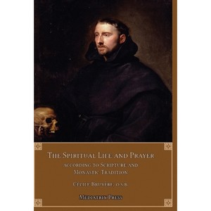 The Spiritual Life and Prayer - by Cecile Bruyère - 1 of 1