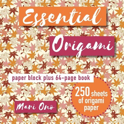 Essential Origami - by  Mari Ono (Paperback)