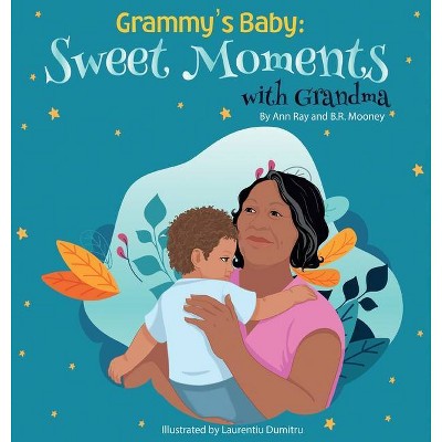 Grammy's Baby - by  Ann Ray & B R Mooney (Hardcover)