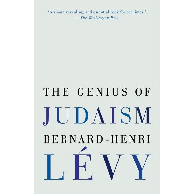 The Genius of Judaism - by  Bernard-Henri Lévy (Paperback)