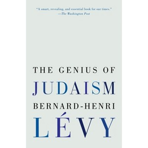 The Genius of Judaism - by  Bernard-Henri Lévy (Paperback) - 1 of 1