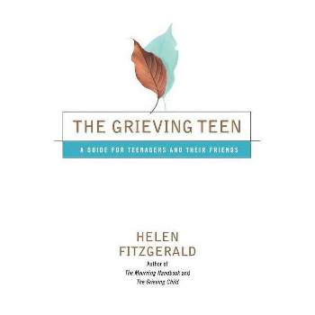 The Grieving Teen - by  Helen Fitzgerald (Paperback)