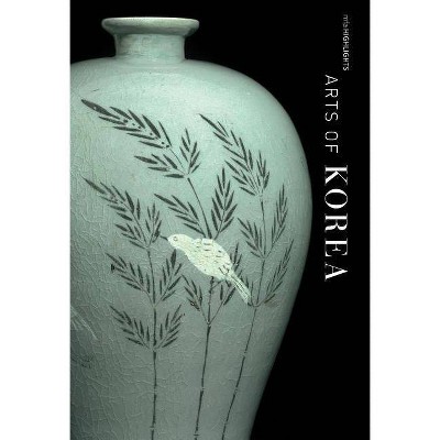 Arts of Korea: Mfa Highlights - (MFA Highlights) (Paperback)