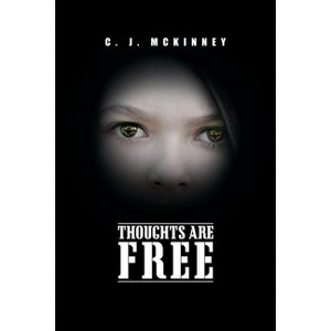 Thoughts Are Free - by  C J McKinney (Paperback) - 1 of 1