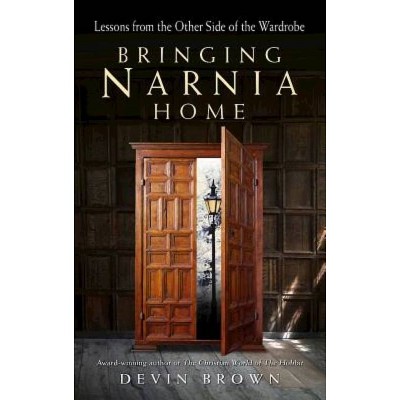 Bringing Narnia Home - by  Devin Brown (Paperback)