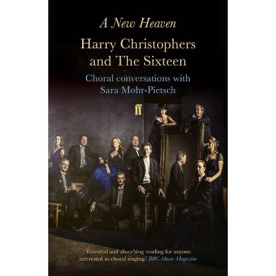 A New Heaven - by  Harry Christophers & Sara Mohr-Pietsch (Paperback)