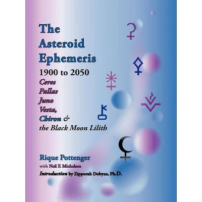 The Asteroid Ephemeris 1900 to 2050 - 2nd Edition by  Rique Pottenger (Paperback)