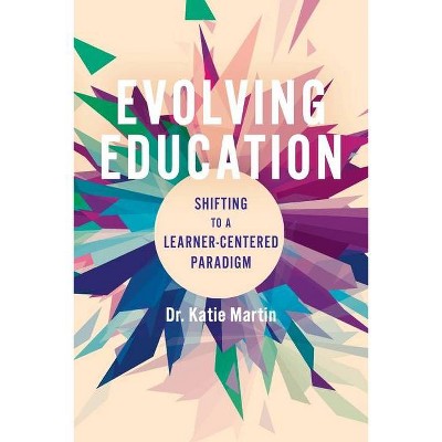 Evolving Education - by  Katie Martin (Paperback)