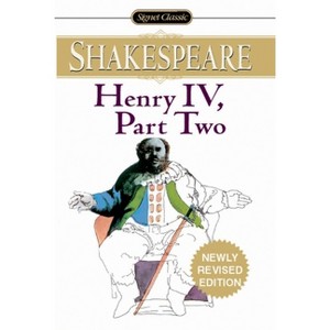 Henry IV, Part II - (Signet Classics) by  William Shakespeare (Paperback) - 1 of 1