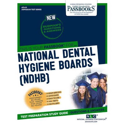 National Dental Hygiene Boards (Ndhb) (Ats-51), 51 - (Admission Test) by  National Learning Corporation (Paperback)