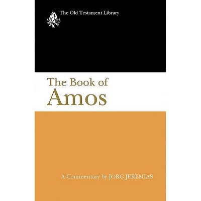 The Book of Amos - (Old Testament Library) by  Jorg Jeremias (Paperback)