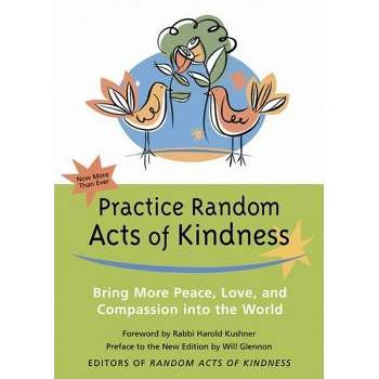 Practice Random Acts of Kindness - (Paperback)