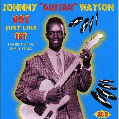 Johnny "Guitar" Watson - Hot Just Like Tnt (CD)