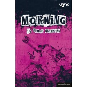 Morning - (Modern Plays) by  Simon Stephens (Paperback) - 1 of 1
