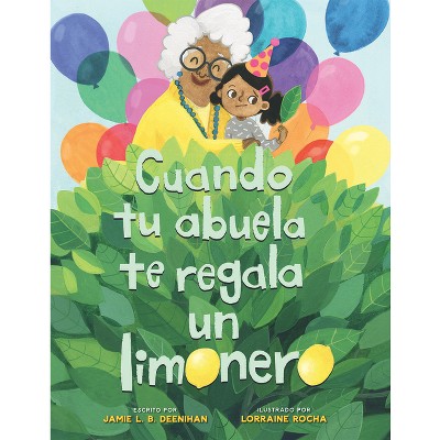 Image of Cuando Tu Abuela Te Regala Un Limonero (Spanish Edition) - by  Jamie L B Deenihan (Paperback)