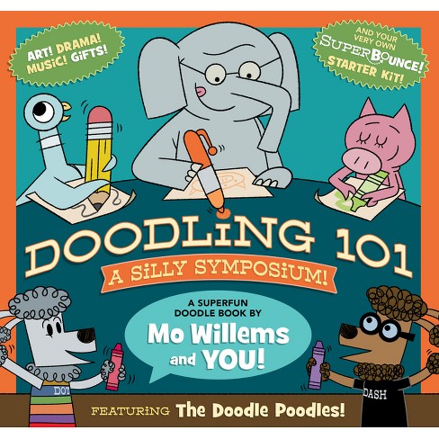 Doodling 101: A Silly Symposium - By Mo Willems (paperback) : Target