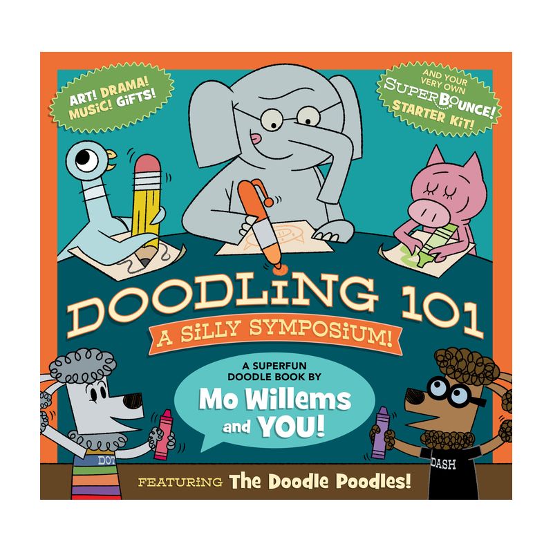 Doodling 101: A Silly Symposium - by Mo Willems (Paperback), 1 of 2