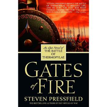 Gates of Fire - by Steven Pressfield