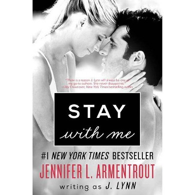 Stay With Me (Paperback) by J. Lynn