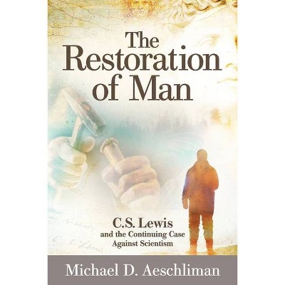 The Restoration of Man - by  Michael D Aeschliman (Paperback)