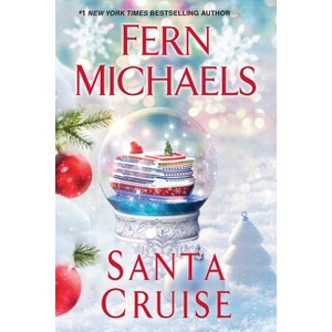 Santa Cruise - (Santa's Crew) by  Fern Michaels (Paperback) - 1 of 1