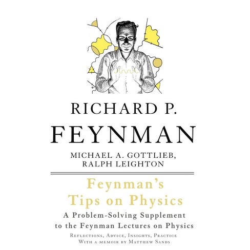 Feynman's Tips on Physics - 2nd Edition by  Richard P Feynman & Michael A Gottlieb (Paperback) - image 1 of 1