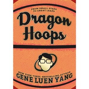 Dragon Hoops - by Gene Luen Yang - 1 of 1