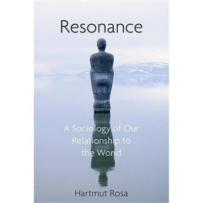 Resonance - by  Hartmut Rosa (Hardcover)