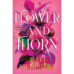 Flower and Thorn - Large Print by  Rati Mehrotra (Hardcover) - 1 of 1