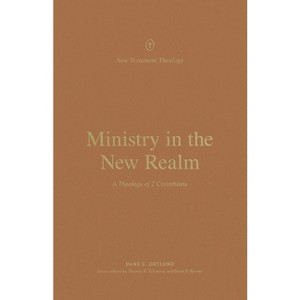 Ministry in the New Realm - (New Testament Theology) by  Dane Ortlund (Paperback) - 1 of 1