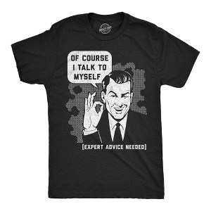 Mens Funny T Shirts Of Course I Talk To Myself Sarcastic Graphic Novelty Tee For Men - Crazy Dog Men's T Shirt - 1 of 4