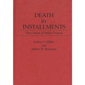 Death by Installments - (Contributions in Legal Studies) by  Arthur S Miller & Jeffrey H Bowman (Hardcover) - 1 of 1