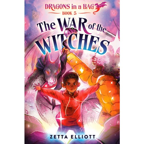 The War Of The Witches dragons In A Bag By Zetta Elliott