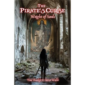Weight of Souls - (The Pirate's Curse) by  Toni Runkle & Steve Webb (Paperback) - 1 of 1