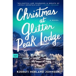 Christmas at Glitter Peak Lodge - by  Kjersti Herland Johnsen (Paperback) - 1 of 1