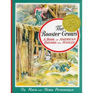 The Rooster Crows - by  Maud Petersham & Miska Petersham (Hardcover) - 1 of 1