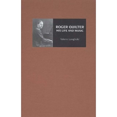 Roger Quilter - (Music) by  Valerie Langfield (Hardcover)