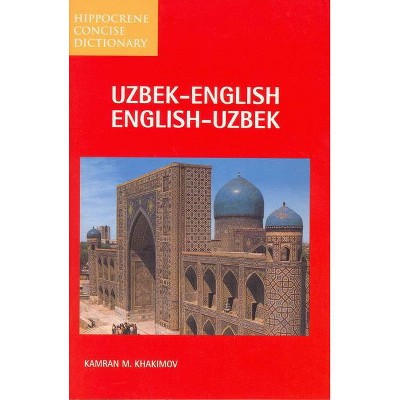 Uzbek-English/English-Uzbek Concise Dictionary - (Hippocrene Concise Dictionary) by  Kamran Khakimov (Paperback)