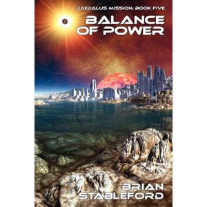 Balance of Power - by  Brian Stableford (Paperback) - 1 of 1