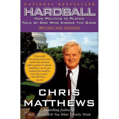 Hardball - by  Chris Matthews (Paperback)