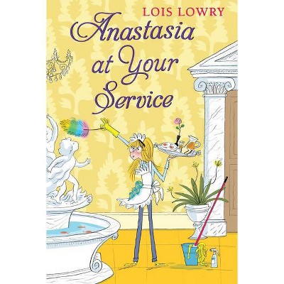 Anastasia at Your Service - (Anastasia Krupnik Story) by  Lois Lowry (Paperback)