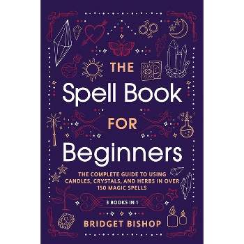 The Spell Book For Beginners - By Bridget Bishop : Target