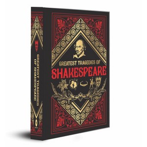 Greatest Tragedies of Shakespeare (Deluxe Hardbound Edition) - by  William Shakespeare (Hardcover) - 1 of 1