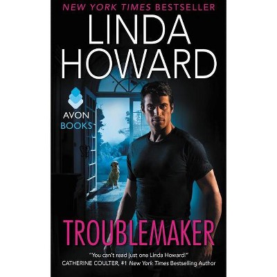Troublemaker - by  Linda Howard (Paperback)