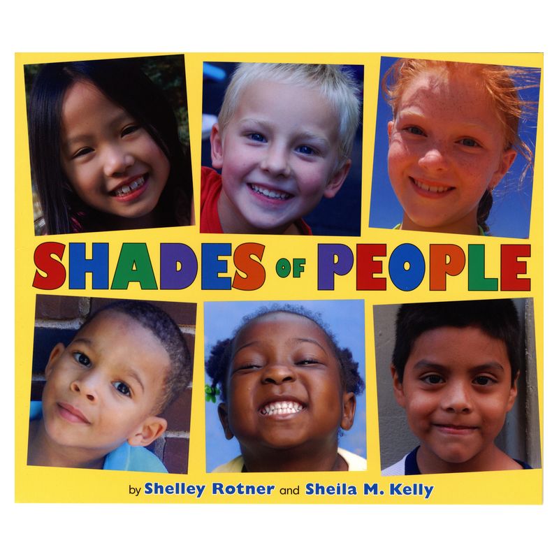 Shades of People - by  Shelley Rotner & Sheila M Kelly (Paperback), 1 of 2