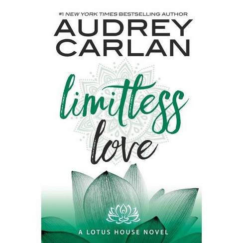 Limitless Love Lotus House By Audrey Carlan Paperback Target